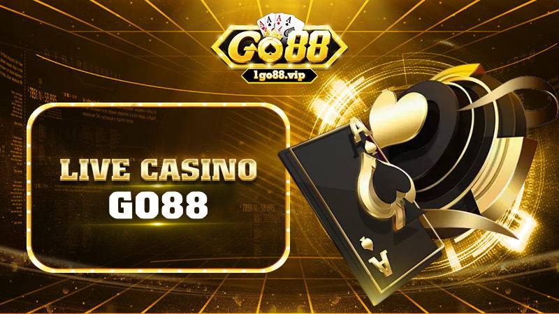Live Casino Go88: Sòng bạc đỉnh cao và đẳng cấp năm 2026 1 Live Casino Go88