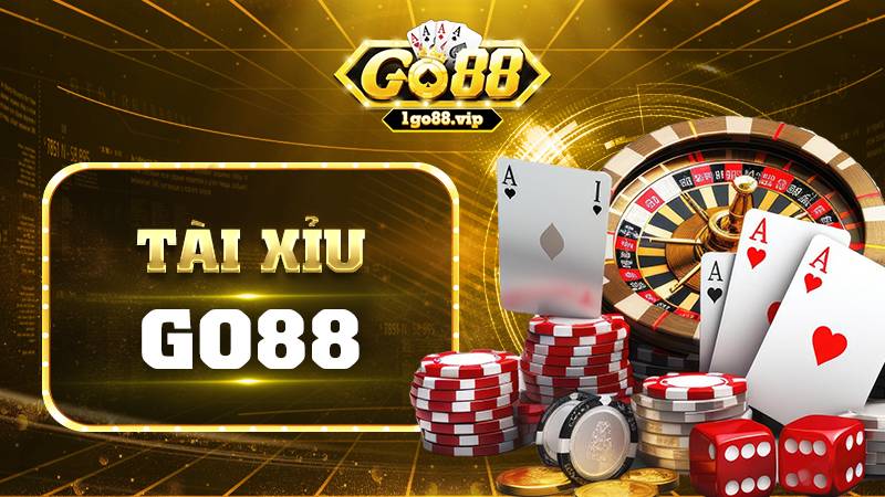 Tài Xỉu Go88: Thiên đường giải trí online siêu kịch tính 1 Tài Xỉu Go88