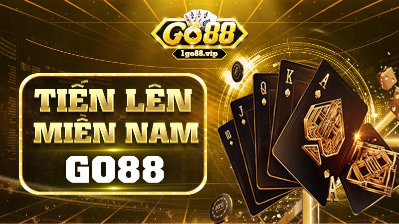 Game Tiến lên miền Nam Go88: Khám phá bí quyết luôn thắng 1 Tiến lên miền Nam Go88